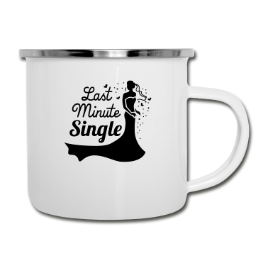 Hochzeit Emaille Tasse - Last minute single - Braut - JGA - Hochzeit - 1C