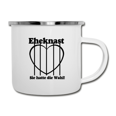 Hochzeit Emaille Tasse - Eheknast Sie hatte die Wahl .../+