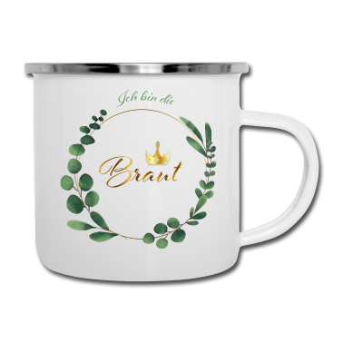 Hochzeit Emaille Tasse - Ich bin die Braut
