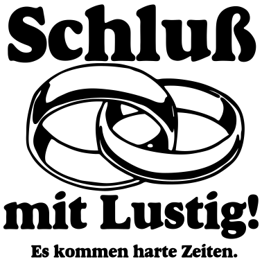 Motiv Ehe Schluß mit Lustig