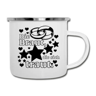 Hochzeit Emaille Tasse - Die Braut die sich traut