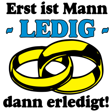 Motiv JGa Erst ist Mann Ledig ...+