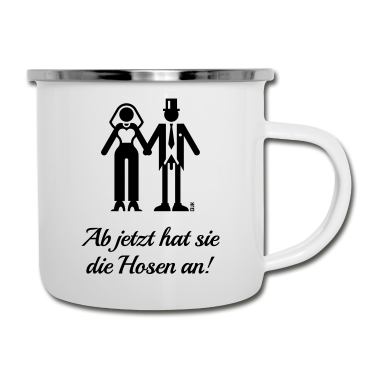 Hochzeit Emaille Tasse - Ab Jetzt Hat Sie Die Hosen An! (JGA / Bräutigam)