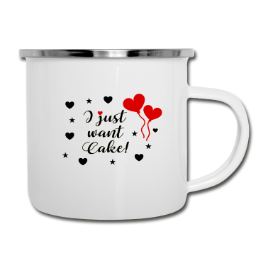 Hochzeit Emaille Tasse - I Just Want Cake Für Hochzeit Feier Party Muffel