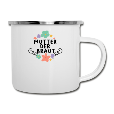 Hochzeit Emaille Tasse - Mutter der Braut Hochzeit Heiraten JGA