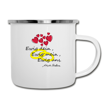 Hochzeit Emaille Tasse - Ewig dein, Ewig mein, Ewig uns.