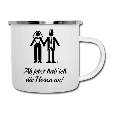Hochzeit Emaille Tasse - Ab Jetzt Hab' Ich Die Hosen An! (JGA Braut Lustig)