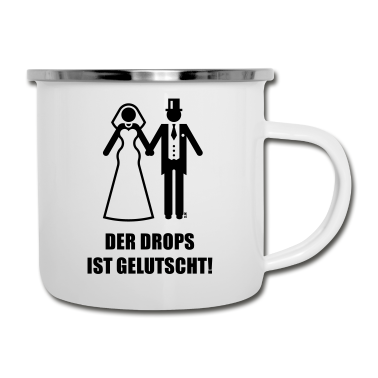 Hochzeit Emaille Tasse - Der Drops Ist Gelutscht! JGA Polterabend Hochzeit