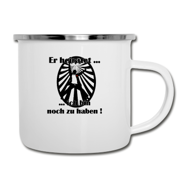 Hochzeit Emaille Tasse - Er heiratet - ich bin noch zu haben