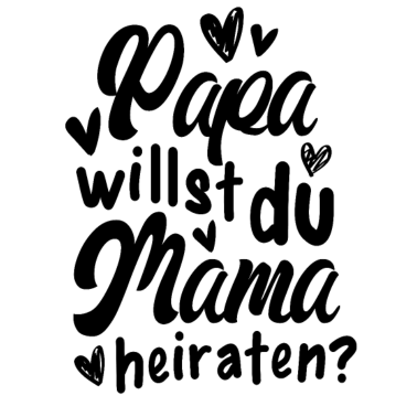 Motiv Papa Willst Du Mama Heiraten Tochter Sohn Hochzeit