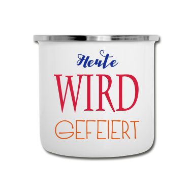 Hochzeit Emaille Tasse - Heute wird gefeiert