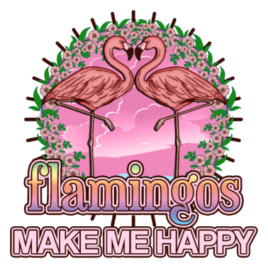 Motiv Flamingos machen mich glücklich - Geschenkidee