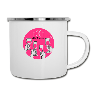 Hochzeit Emaille Tasse - Hoch die Tassen! Prost - Alkohol - Geburtstag - 3C