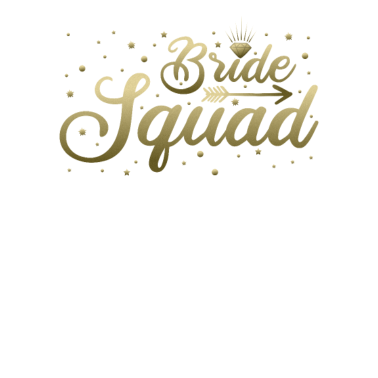 Motiv Bride Squad Junggesellenabschied Hochzeit in Gold