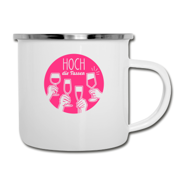 Hochzeit Emaille Tasse - Hoch die Tassen! Prost - Alkohol - Geburtstag - 1C