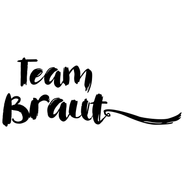 Motiv Team Braut Bride JGA Hochzeit stag do Polterabend