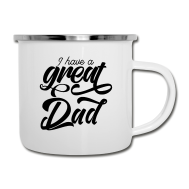 Hochzeit Emaille Tasse - Geschenk-Idee Papa I have a great dad