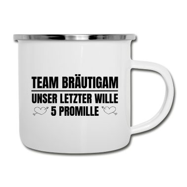 Hochzeit Emaille Tasse - Team Bräutigam mein letzter Wille 5 Promille