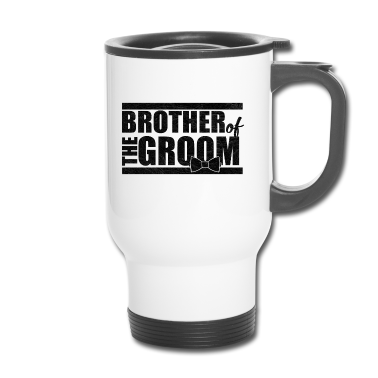Hochzeit Thermobecher - Hochzeitsfeier Heiraten Bruder des Bräutigam