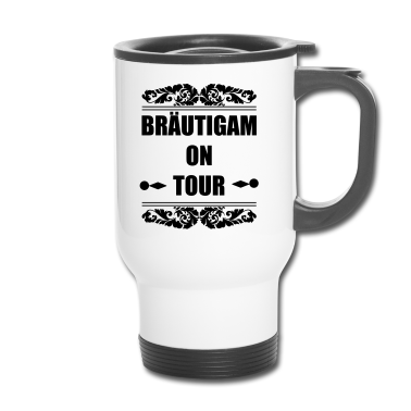 Hochzeit Thermobecher - Bräutigam on Tour Hochzeit Heiraten Saufen Feiern