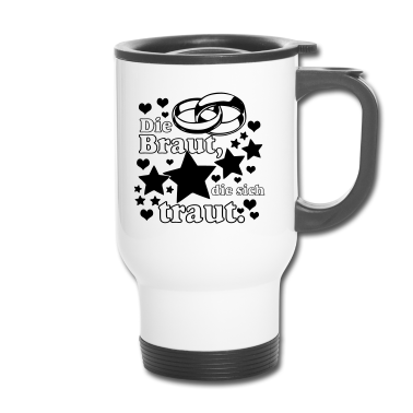 Hochzeit Thermobecher - Die Braut die sich traut