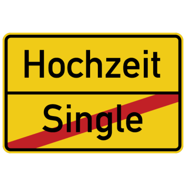 Motiv Hochzeit Single Ortsschild Verkehrsschild