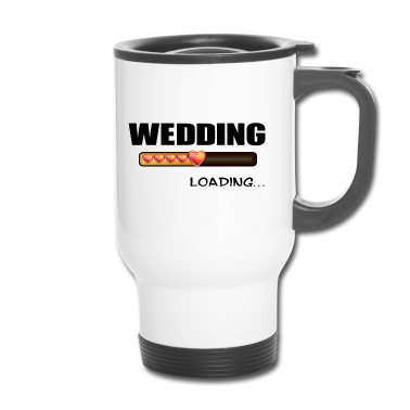 Hochzeit Thermobecher - Wedding loading lustige Geschenkidee heiraten