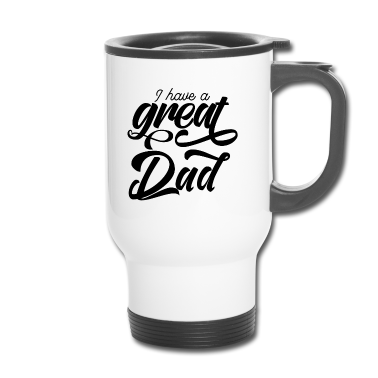 Hochzeit Thermobecher - Geschenk-Idee Papa I have a great dad