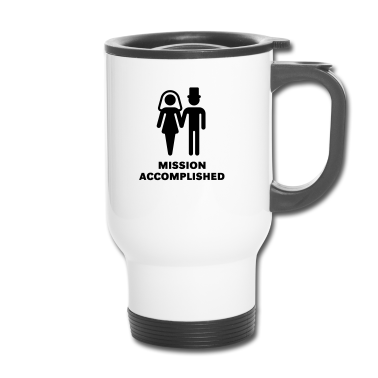 Hochzeit Thermobecher - Mission Accomplished (Bridal Pair, Wedding /