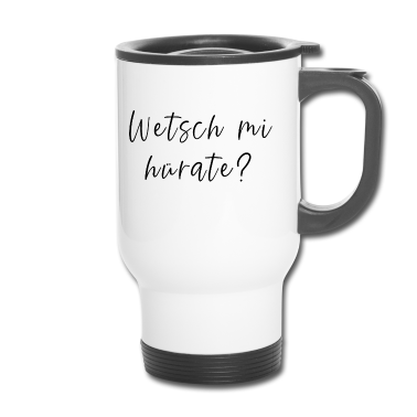 Hochzeit Thermobecher - Wetsch mi hürate?