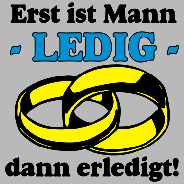 Motiv JGa Erst ist Mann Ledig ...+