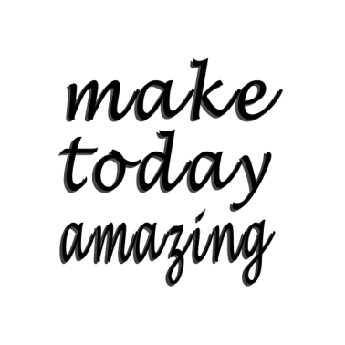 Motiv make today amazing grossartiger Tag Geschenk