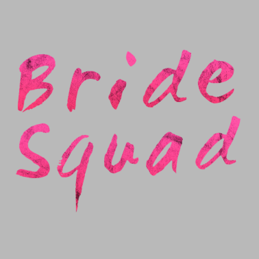 Motiv Bride Squad Pink Braut Junggesellinnenabschied