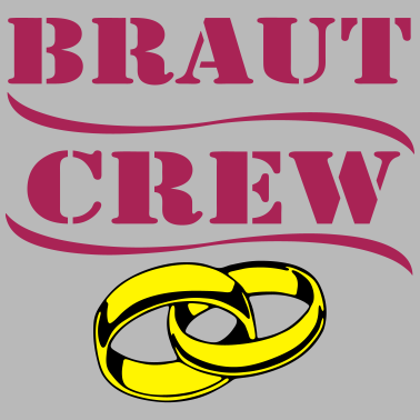 Motiv Braut Crew...-