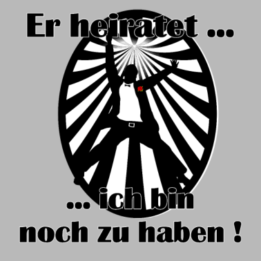 Motiv Er heiratet - ich bin noch zu haben