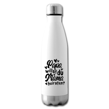 Hochzeit Trinkflasche - Papa Willst Du Mama Heiraten Tochter Sohn Hochzeit