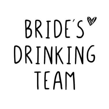 Motiv Bride´s Drinking Team