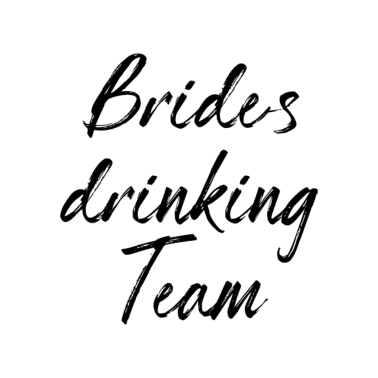 Motiv Bride´s Drinking Team