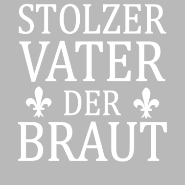 Motiv Stolzer Vater Der Braut Hochzeit Geschenk Papa
