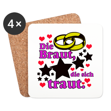 Hochzeit Untersetzer - Die Braut die sich ../+