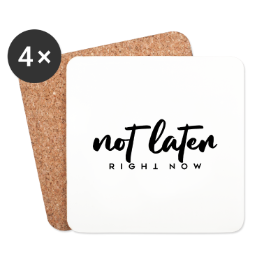 Hochzeit Untersetzer - not later right now