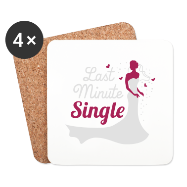 Hochzeit Untersetzer - Last minute single - Braut - JGA - Hochzeit - 2C