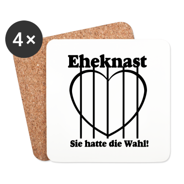 Hochzeit Untersetzer - Eheknast Sie hatte die Wahl .../+