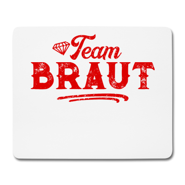Hochzeit Mousepad - Team Braut Hochzeitsfeier