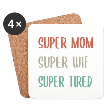 Hochzeit Untersetzer - Super Mama Super Wife Super müde