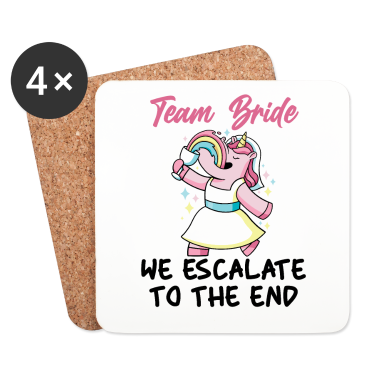 Hochzeit Untersetzer - Team Bride Wir Eskalieren Bis Zum Ende