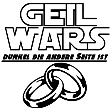 Motiv JGA geil wars ...+