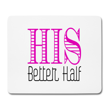 Hochzeit Mousepad - Seine bessere Hälfte - Partner Motiv Geschenk Ehe
