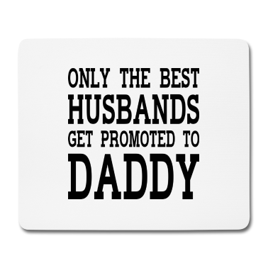 Hochzeit Mousepad - Nur der beste Ehemann kann Vater werden