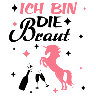 Motiv Ich bin die braut Geschenk Hochzeit Ehe